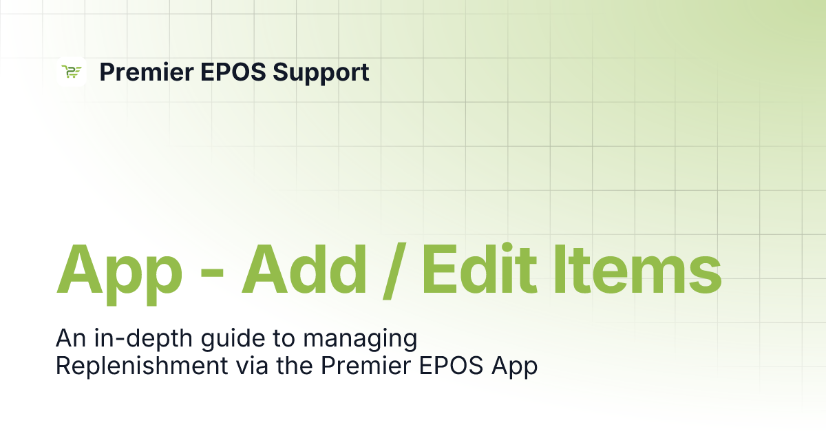 App - Add / Edit Items | Premier EPOS Support